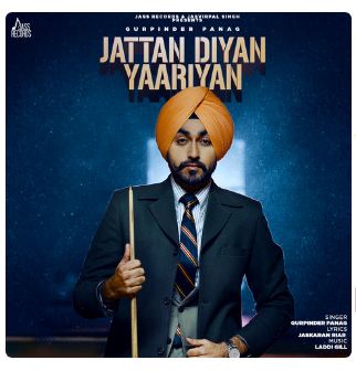 Jattan-Diyan-Yaariyan Gurpinder Panag mp3 song lyrics